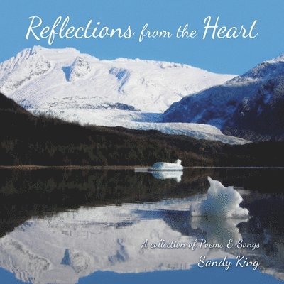 Sandy King - Reflections from the Heart, Häftad. Tillgänglighet: Lägg i varukorg