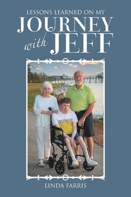 Lessons Learned on My Journey with Jeff 1