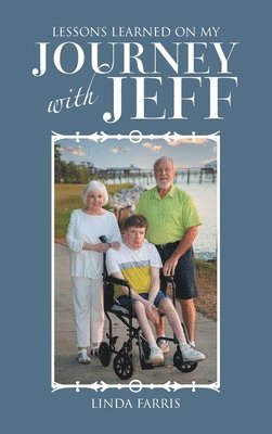 Lessons Learned on My Journey with Jeff 1