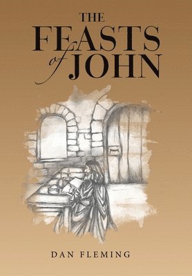 Dan Fleming - Feasts of John, Inbunden