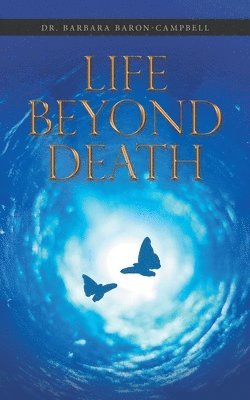 Life Beyond Death 1