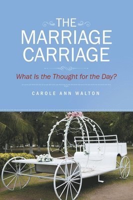 Carole Ann Walton - Marriage Carriage, Häftad