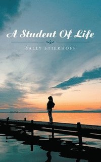 bokomslag A Student of Life