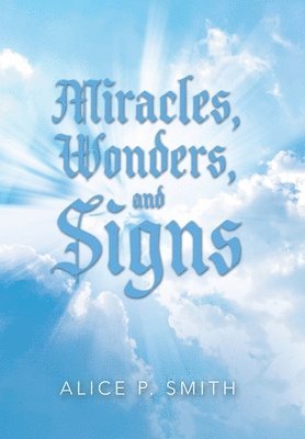 bokomslag Miracles, Wonders, and Signs