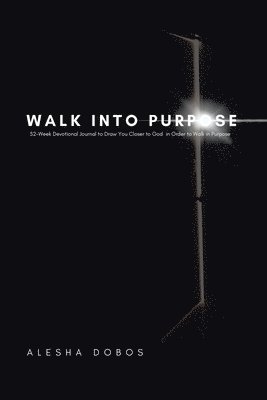 bokomslag Walk into Purpose