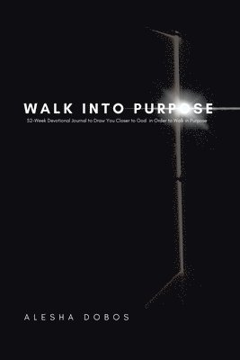 Walk into Purpose