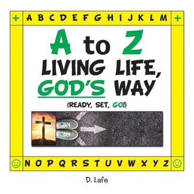 A to Z - Living Life, God's Way 1