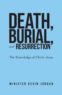 bokomslag Death, Burial, and Resurrection