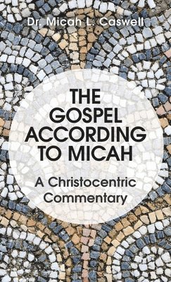 The Gospel According to Micah 1