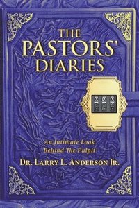 bokomslag The Pastors' Diaries