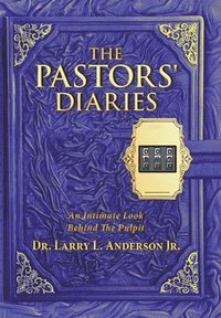 bokomslag The Pastors' Diaries