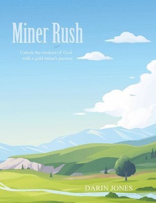 Miner Rush: Unlock the wisdom of God with a gold miner's passion 1