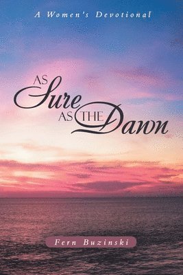 Fern Buzinski - As Sure as the Dawn, Häftad
