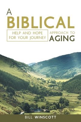 bokomslag A Biblical Approach to Aging