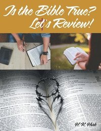 bokomslag Is the Bible True? Let's Review!