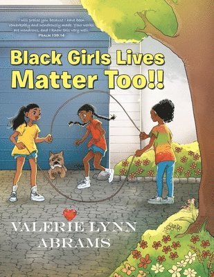 Valerie Lynn Abrams - Black Girls Lives Matter Too!!, Häftad