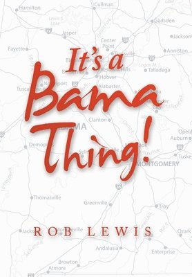 Rob Lewis - It's a Bama Thing!, Inbunden
