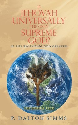 Is Jehovah Universally the Only Supreme God? 1