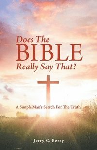 bokomslag Does the Bible Really Say That?