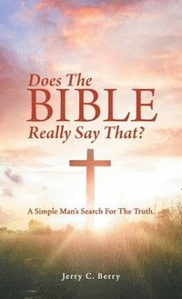 bokomslag Does the Bible Really Say That?
