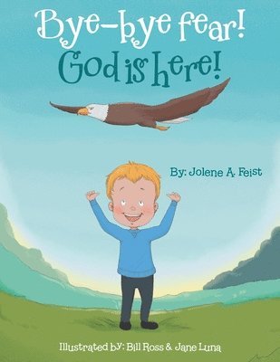 bokomslag Bye-Bye Fear! God Is Here!