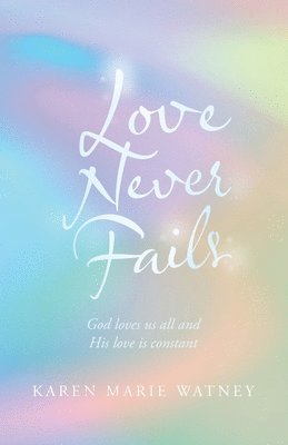 Love Never Fails 1