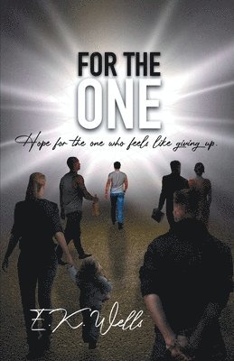 E K Wells, E. K. Wells, E.K. Wells - For the One, Häftad