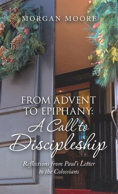 From Advent to Epiphany 1