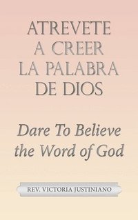 bokomslag Atrevete a Creer La Palabra De Dios
