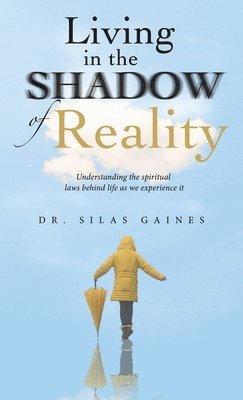 Living in the Shadow of Reality 1