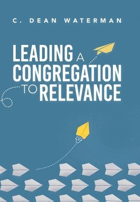 Leading a Congregation to Relevance 1