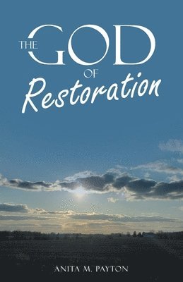 The God of Restoration 1