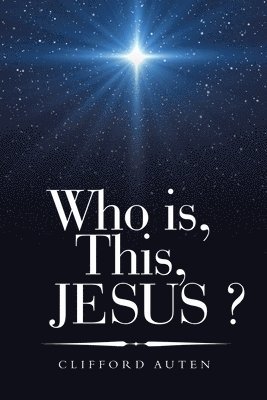 Who is, This, JESUS ? 1