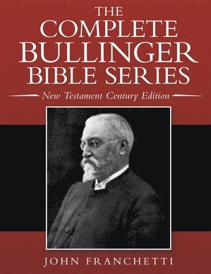 bokomslag The Complete Bullinger Bible Series