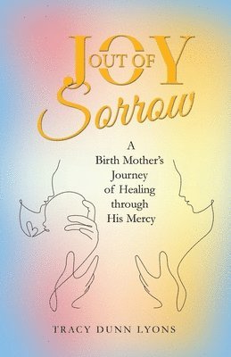 Joy out of Sorrow 1