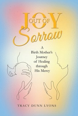 Joy out of Sorrow 1