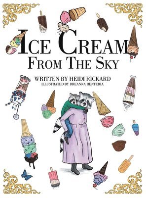 Heidi Rickard - Ice Cream from the Sky, Inbunden