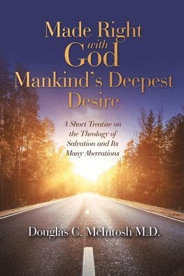 bokomslag Made Right with God - Mankind's Deepest Desire