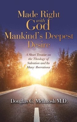 bokomslag Made Right with God - Mankind's Deepest Desire