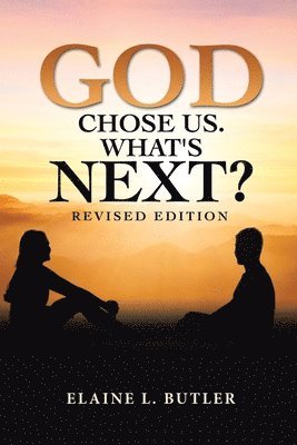 bokomslag God Chose Us. What's Next?