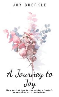 bokomslag A Journey to Joy