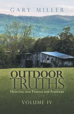 bokomslag Outdoor Truths: Hunting and Fishing for Answers
