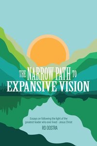 bokomslag The Narrow Path to Expansive Vision