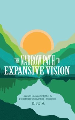The Narrow Path to Expansive Vision 1