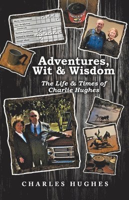 Charles Hughes - Adventures, Wit & Wisdom, Häftad