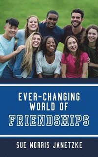 bokomslag Ever-Changing World of Friendships