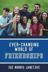 bokomslag Ever-Changing World of Friendships