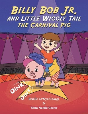 bokomslag Billy Bob Jr. and Little Wiggly Tail the Carnival Pig