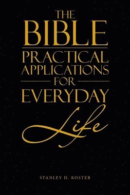 bokomslag The Bible - Practical Applications for Everyday Life