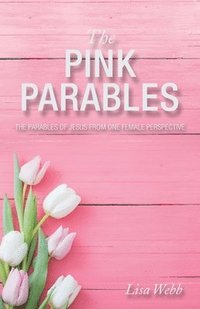 bokomslag The Pink Parables